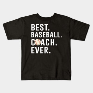 Best Baseball Coach Ever Gift Kids T-Shirt